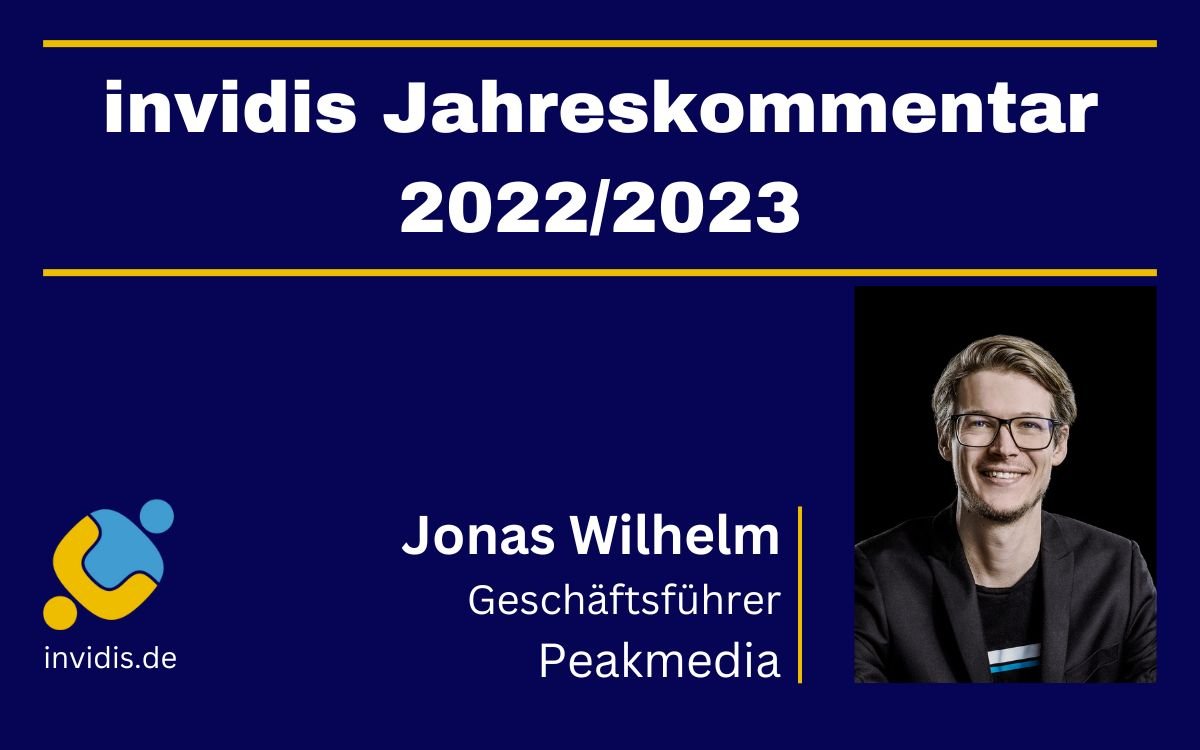 Jonas Wilhelm, Geschäftsführer von Peakmedia, im invidis Jahreskommentar 2022/2023. (Foto: Peakmedia)