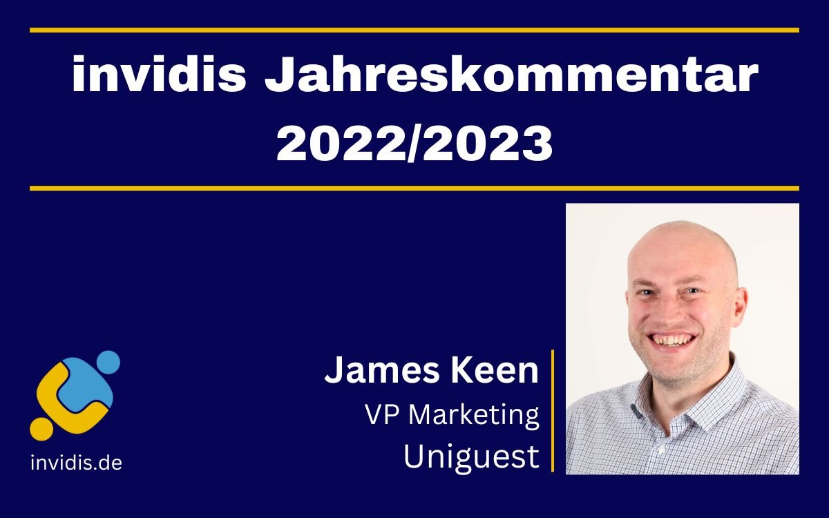 James Keen, Vice President Marketing bei Uniguest, im invidis Jahreskommentar 2022/2023. (Foto: Uniguest)