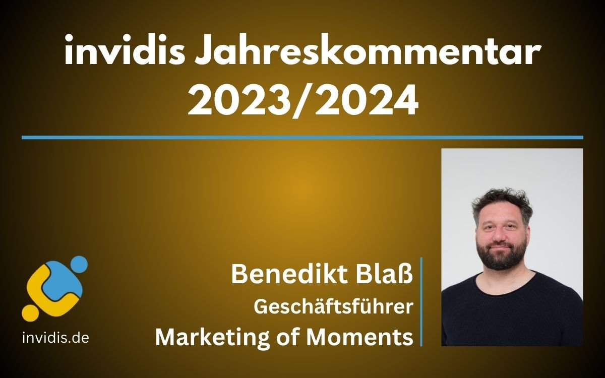 Benedikt Blaß, Gründer und Geschäftsführer von Marketing of Moments, im invidis Jahreskommentar 2023/2024 (Foto: MoM)