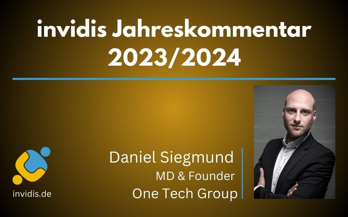 Daniel Siegmund, Founder und Managing Director der One Tech Group, im invidis Jahreskommentar 2023/2024 (Foto: One Tech Group GmbH)