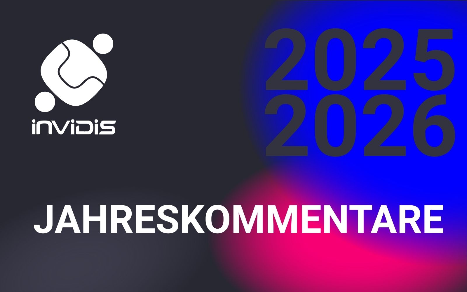 Die invidis Jahreskommentare 2025/2026 (Grafik: invidis)