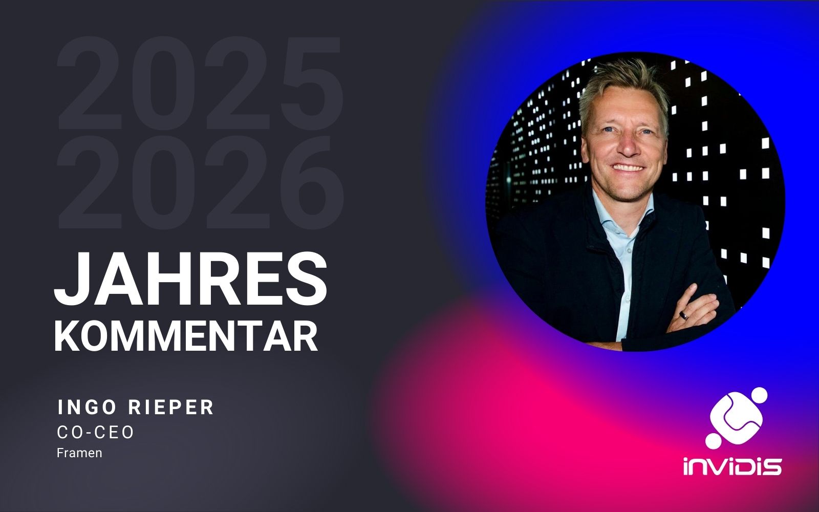 invidis-Jahreskommentar von Ingo Rieper, Framen (Foto: FRAMEN)